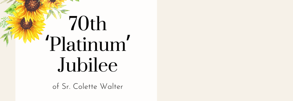 70th “Platinum” Jubilee of Sr. Colette Walter